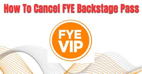How Do I Cancel Fye Backstage Pass