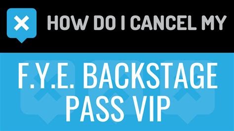 Does Canceling Fye Backstage Pass Online